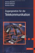 Zugangsnetze für Telekommunikation